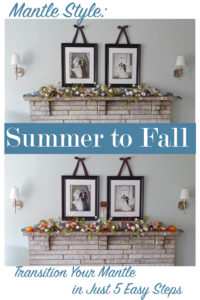 Mantle Style: Summer to Fall