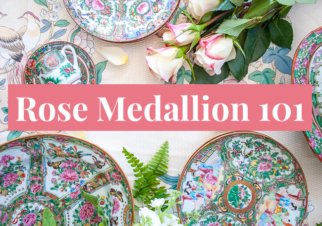 Rose Medallion 101 title banner showing flat lay with various porcelains in Rose Medallion and Canton patterns