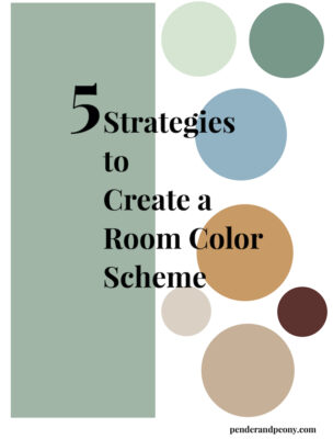 A look at the 5 strategies I use to put together a room color scheme