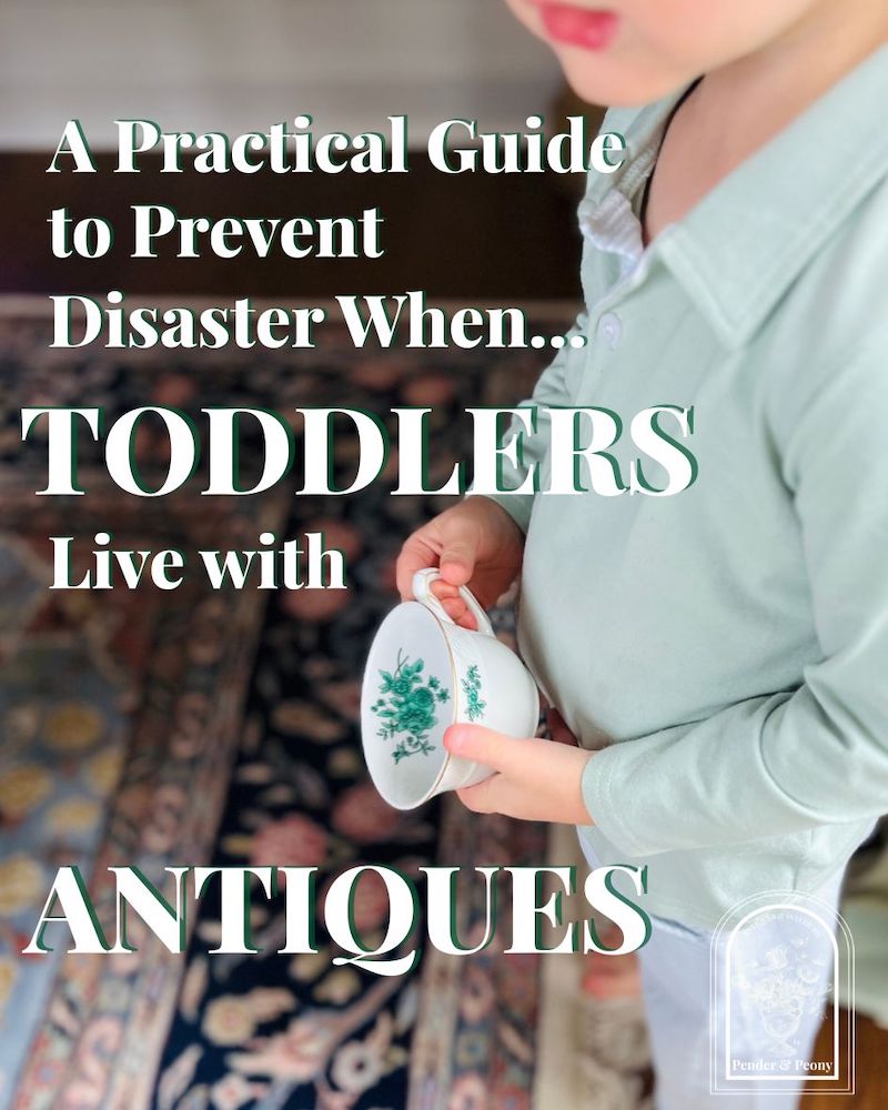 Toddler holding a teacup - A Practical Guide to Prevent Disaster When Toddlers Live with Antiques