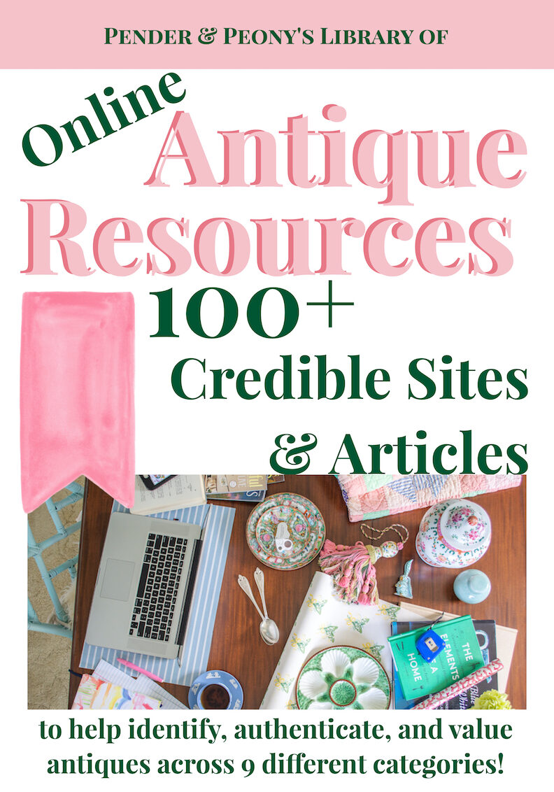 P&P's Library of Online Antique Resouces: 100+ credible sites and articles to help identify, authenticate, and value antiques in 9 different categories.